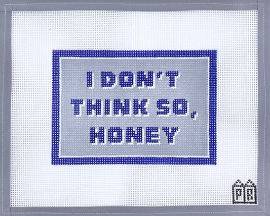 I Don't Think So Honey