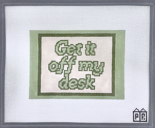 W - Get It Off My Desk